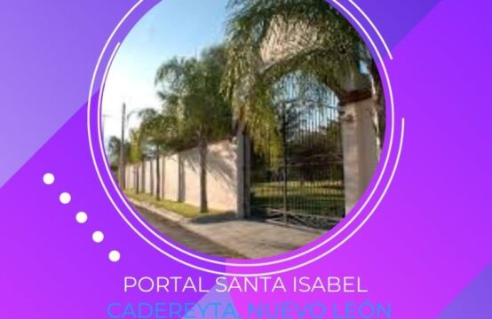 Portal Santa Isabel, Cadereyta Nuevo León